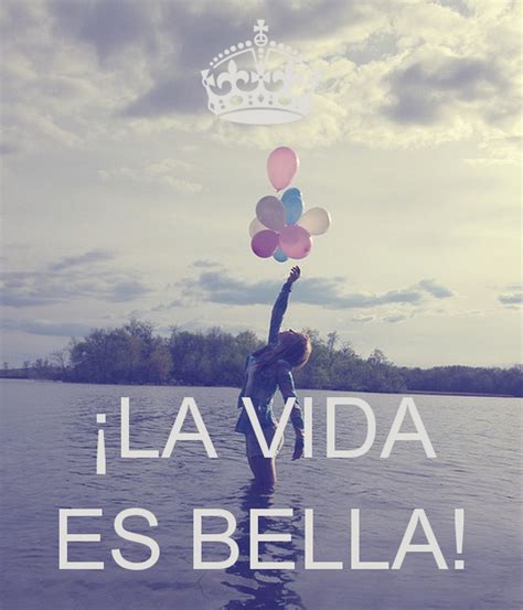 ama lavidaesbella|24 frases para recordar que la vida es bella.